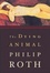Cover of The Dying Animal