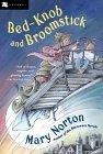 Bed-Knob and Broomstick (A Combined Edition of : "The Magic Bed-Knob" and "Bonfires and Broomsticks")