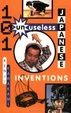 Cover of 101 UN-Useless Japanese Inventions
