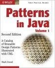 Patterns in Java : A Catalog of Reusable Design Patterns Illustrated with UML, 2nd Edition, Volume 1