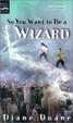 Cover of So You Want to Be a Wizard