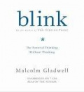 Blink : The Power of Thinking Without Thinking