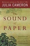 The Sound of Paper : Inspiration and Practical Guidance for Starting the Creative Process