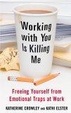 Cover of Working With You is Killing Me
