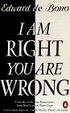 Cover of I am Right, You are Wrong