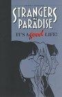 Strangers in Paradise - Volume Three It's A Good Life