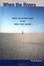Cover of 'When the Rivers Run Dry'