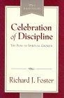Celebration of Discipline : The Path to Spiritual Growth, 25th Anniversary Edition