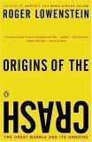 Origins of the Crash : The Great Bubble and Its Undoing