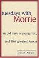 Cover of Tuesdays with Morrie