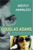 Mostly Harmless (Hitchhiker's Trilogy, No 5)