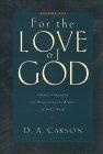 For the Love of God : A Daily Companion for Discovering the Riches of God's Word