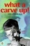 Cover of What a Carve Up