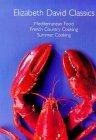 Elizabeth David Classics : "Mediterranean Food" / "French Country Cooking" / "Summer Cooking"