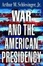 Cover of "War and the American Presidency"