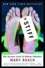 Stiff : The Curious Lives of Human Cadavers