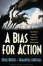 Cover of "A Bias for Action"