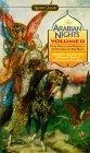The Arabian Nights : More Marvels and Wonders of the Thousand and One Nights