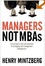 Cover of "Managers Not MBAs"
