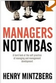 Managers Not MBAs : A Hard Look at the Soft Practice of Managing and Management Development