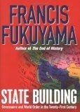 State Building : Governance and World Order in the Twenty-First Century