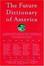Cover of "The Future Dictionary of America"