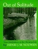 Cover of Out of Solitude; Three Meditations on the Christian Life,