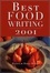 Cover of "Best Food Writing 2001"
