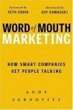 Word of Mouth Marketing : How Smart Companies Get People Talking