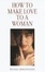 Cover of How to Make Love to a Woman