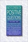 Encyclopedia of Positive Questions, Volume I : Using AI to Bring Out the Best in Your Organization (Tools in Appreciative Inquiry Series, Volume 2)