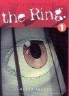The Ring : Volume 1 (Ring (Graphic Novels))