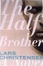 Cover of "The Half Brother"