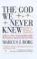 Cover of "The God We Never Knew"