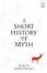 Cover of "A Short History of Myth"