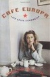 Cover of Cafe Europa - Life after Communism