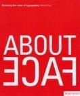 About Face : Reviving The Rules Of Typography