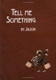 Cover of Tell Me Something
