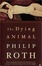 Cover of 'The Dying Animal'