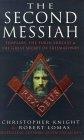 The Second Messiah : Templars, the Turin Shroud and the Great Secret of Freemasonry
