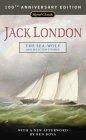 The Sea-Wolf and Selected Stories : 100th Anniversary Edition