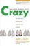 Cover of "You Need to Be a Little Crazy   "