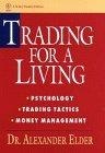 Trading for a Living : Psychology, Trading Tactics, Money Management
