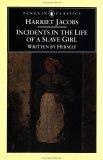Incidents in the Life of a Slave Girl : With "a True Tale of Slavery" (Penguin Classics)