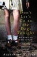 Cover of Don't Let's Go to the Dogs Tonight