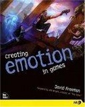 Creating Emotion in Games : The Craft and Art of Emotioneering