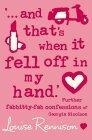 ! And That's When It Fell Off in My Hand.