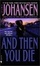 Cover of "And Then You Die"