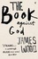 Cover of "The Book Against God"