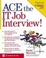 Cover of 'Ace the IT Job Interview!'